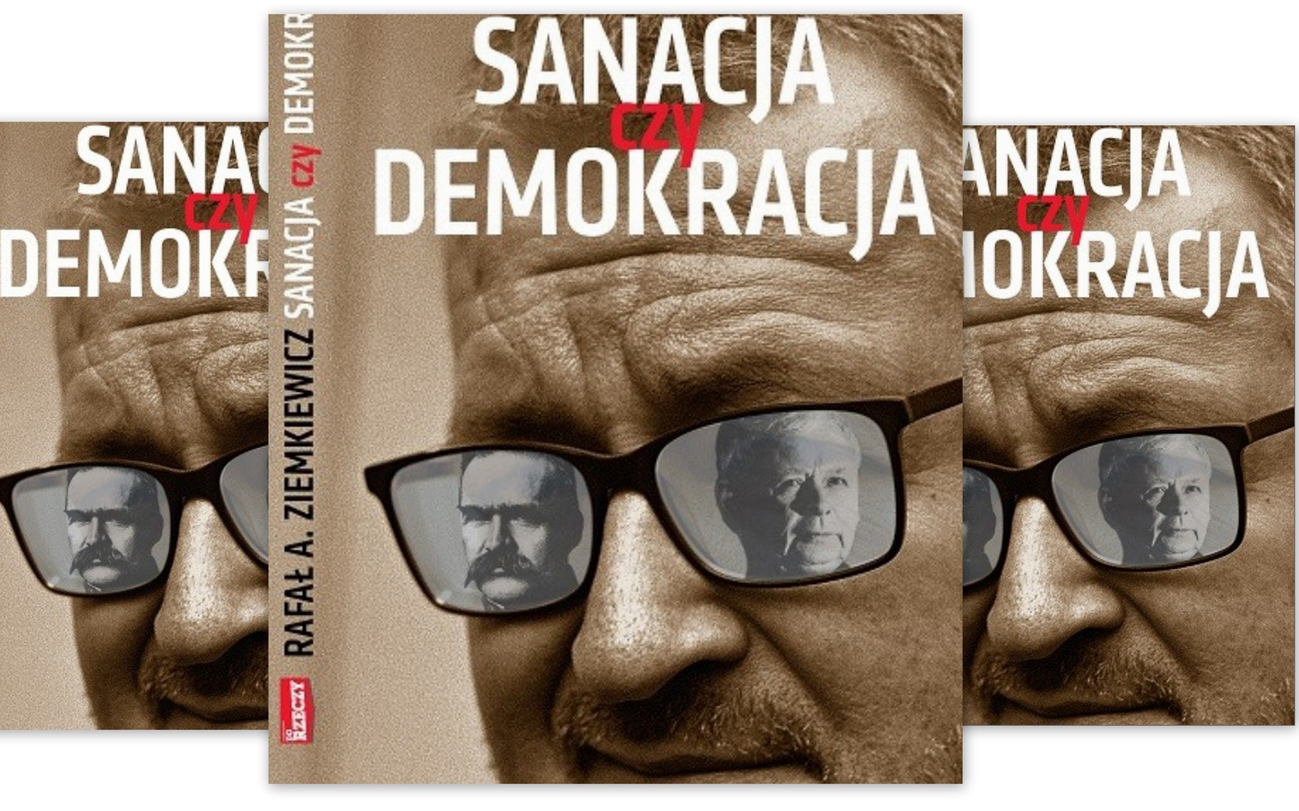 "Sanacja czy demokracja". Najnowsza książka Rafała Ziemkiewicza