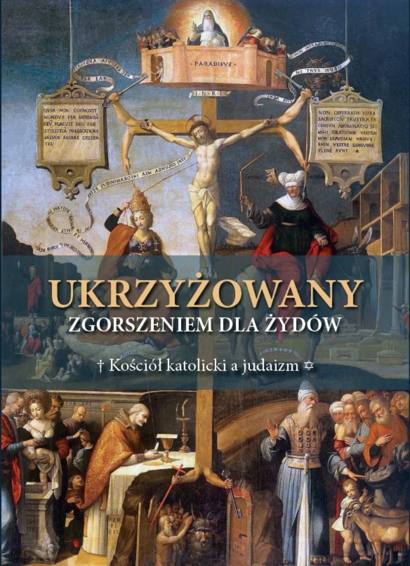 "Ukrzyżowany zgorszeniem dla Żydów"