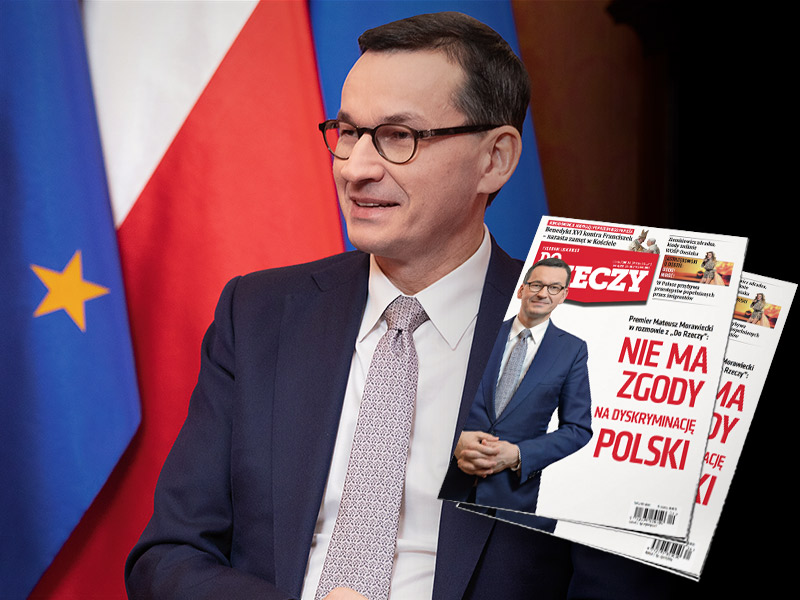 Mateusz Morawiecki w rozmowie z „Do Rzeczy”: Nie ma zgody na dyskryminację Polski