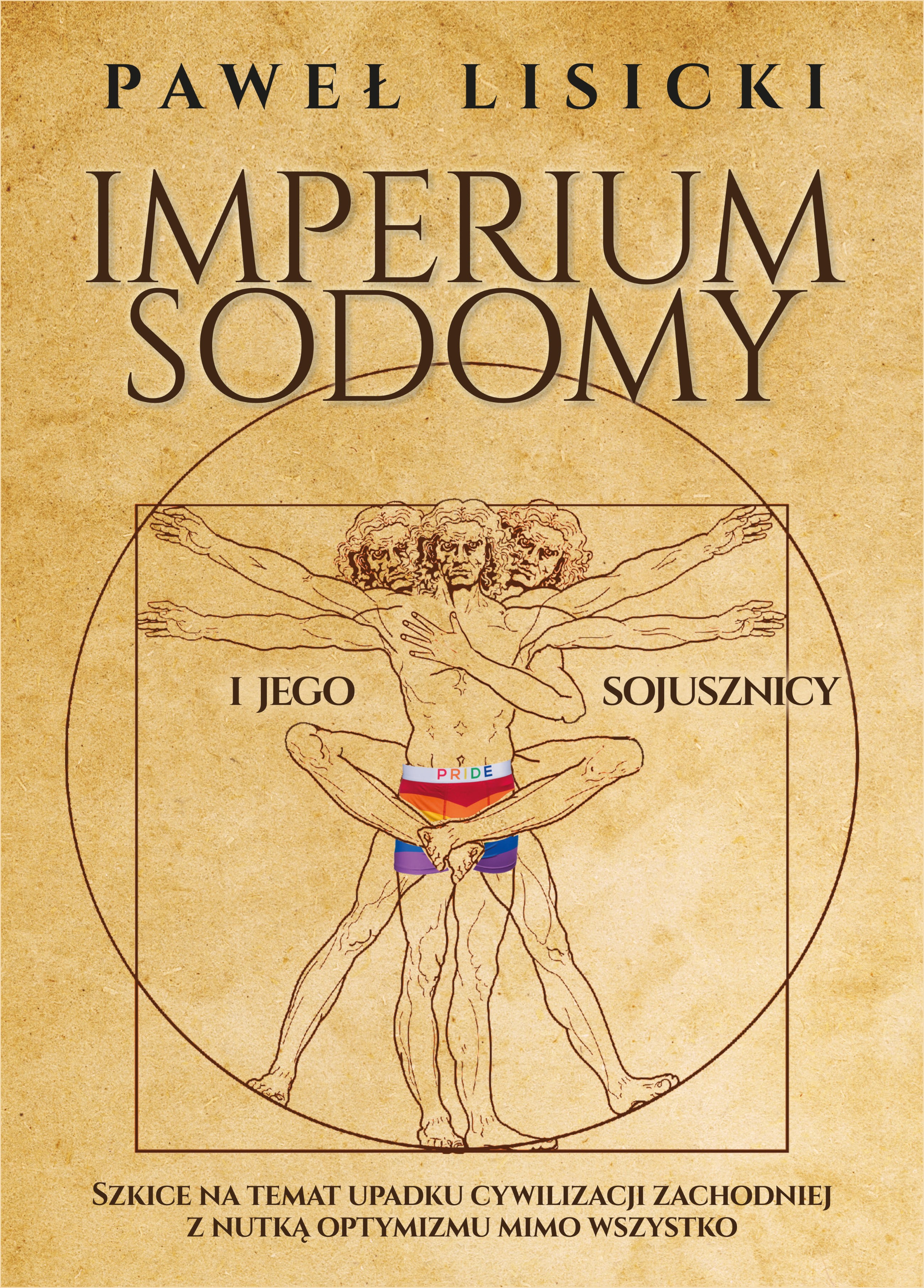 Paweł Lisicki, "Imperium Sodomy i jego sojusznicy", wyd. Fronda