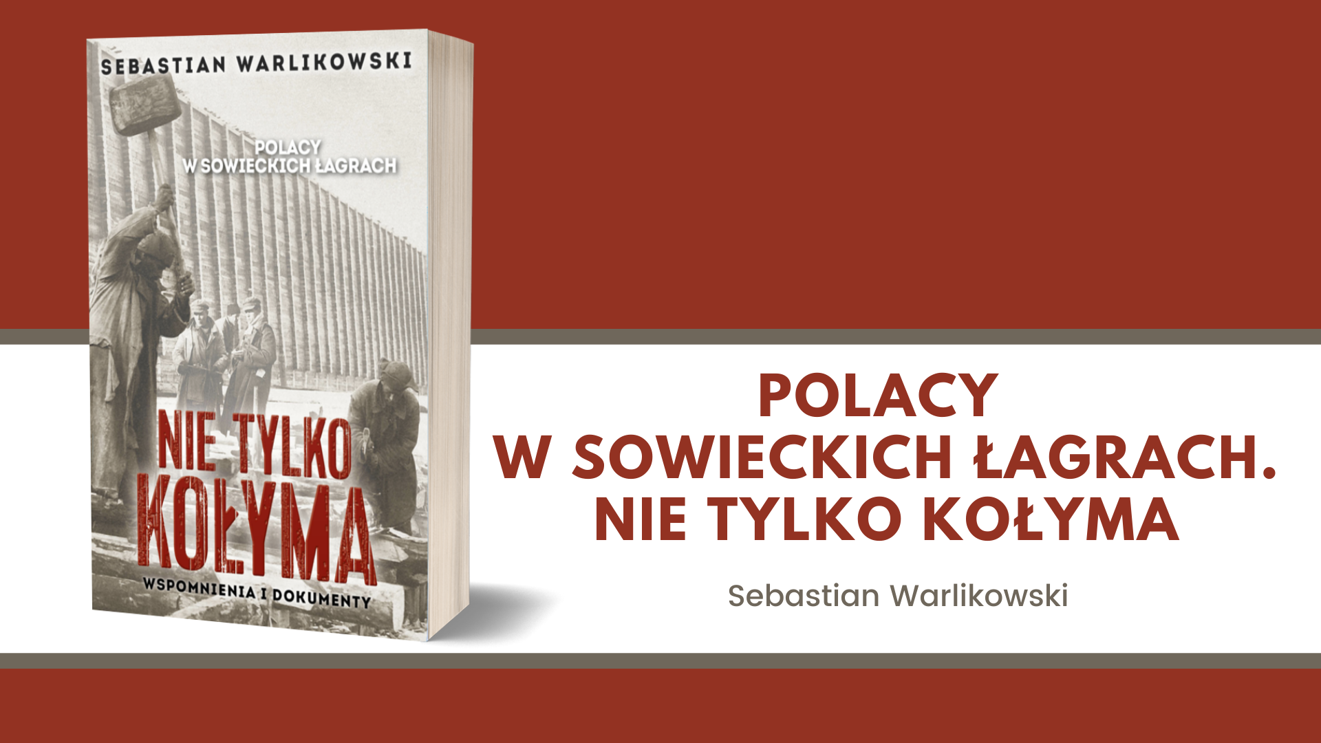 Polacy w sowieckich łagrach. Nie tylko Kołyma