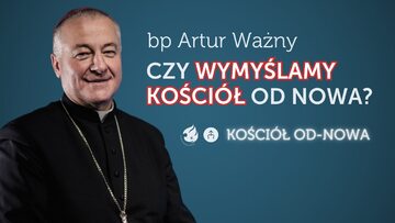 Nowa seria powstająca we współpracy Zespołu ds. Nowej Ewangelizacji Konferencji Episkopatu Polski i dominikanie.pl