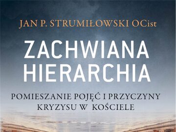O. Jan P. Strumiłowski, "Zachwiana hierarchia"