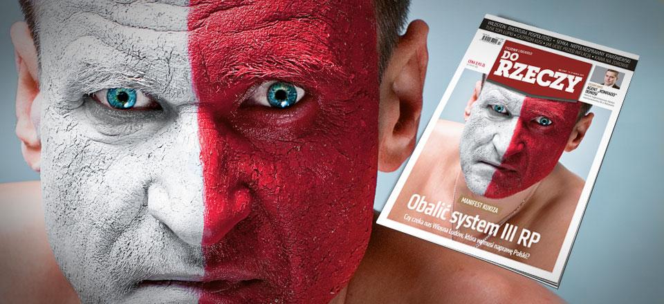 Obalić system III RP - manifest Kukiza. Temat 7 numeru