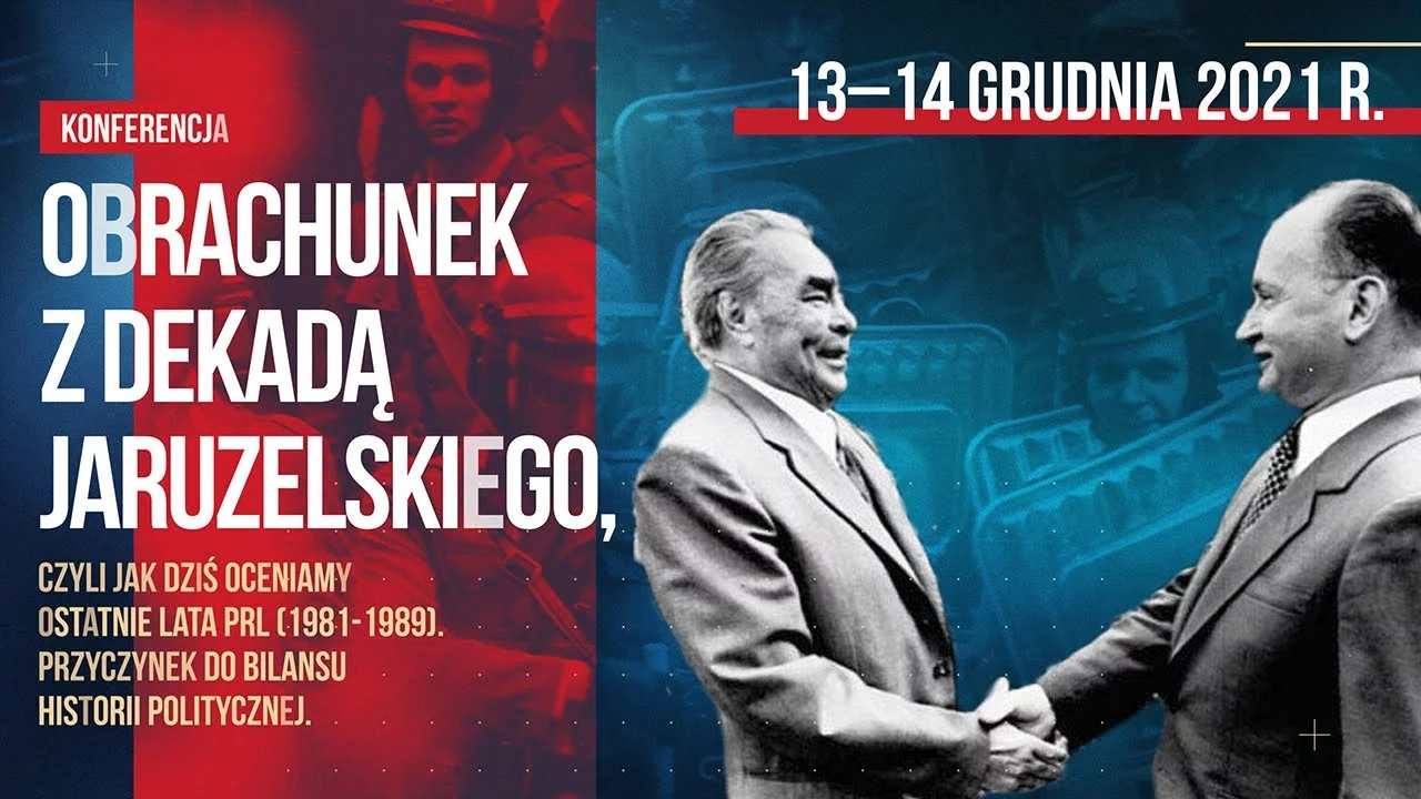 Obrachunek z dekadą Jaruzelskiego zapowiedź konferencji naukowej