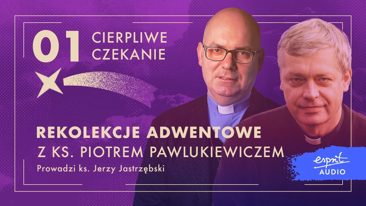 ODCINEK 1 "Jak zadbać o dziś"I ks. Piotr Pawlukiewicz & ks. Jerzy Jastrzębski