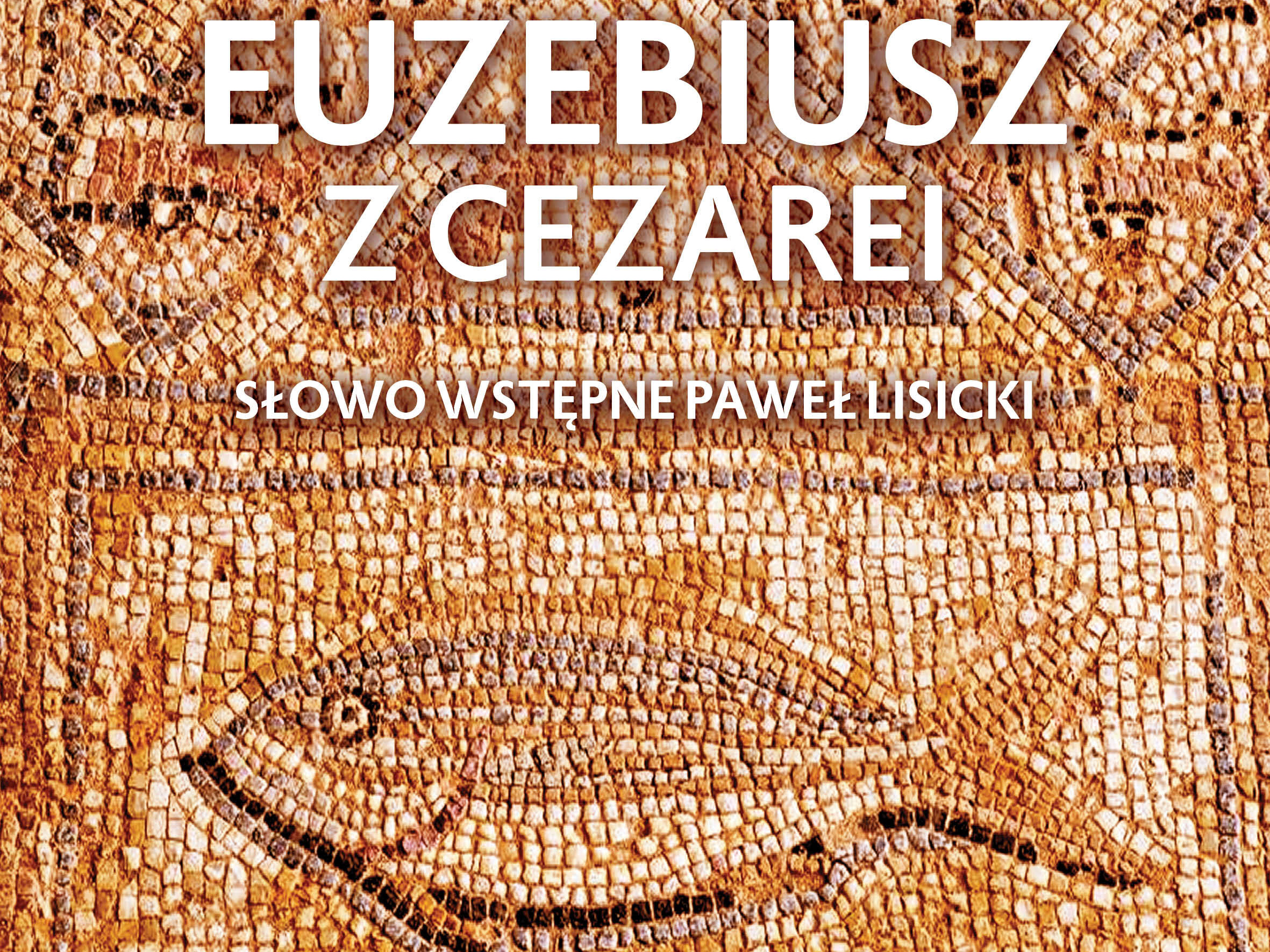 "Historia Kościoła. O męczennikach palestyńskich"