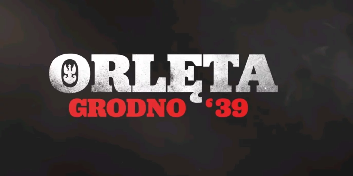 "Orlęta. Grodno '39"