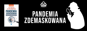„Pandemia zdemaskowana”