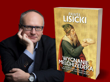 Paweł Lisicki: „Wygnanie Melchizedeka”