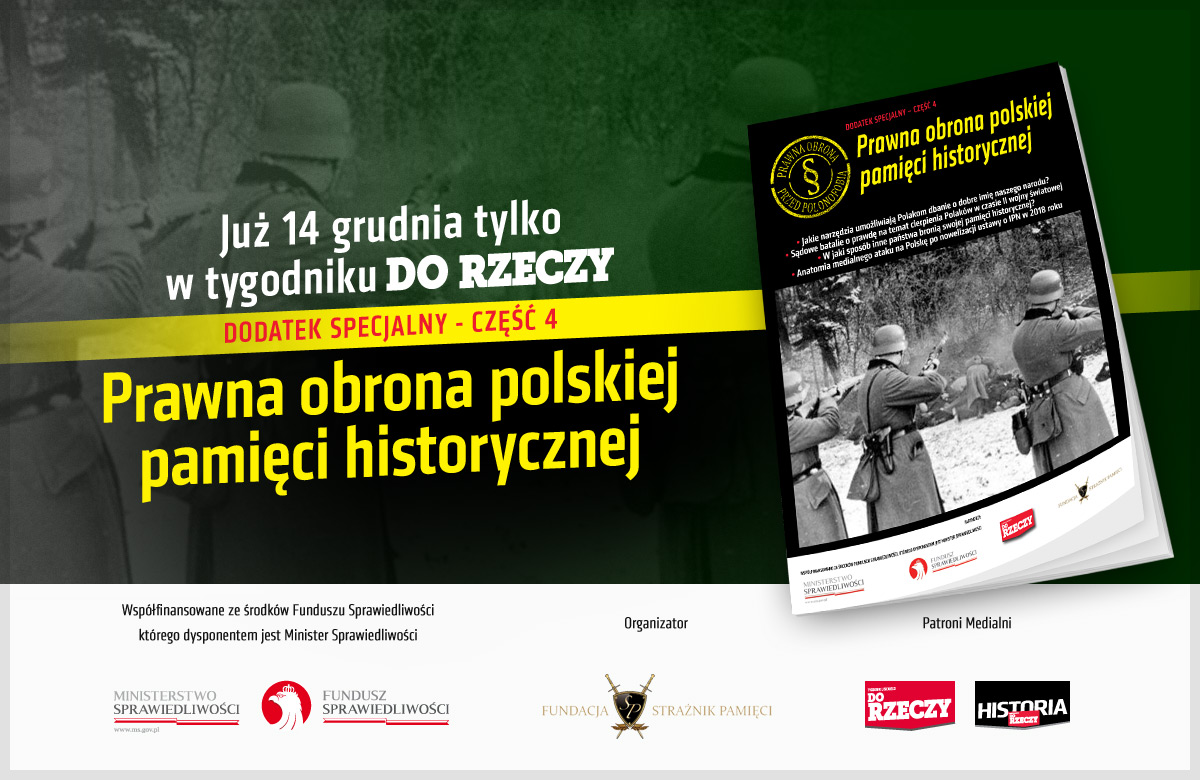 Dodatek "Do Rzeczy". Prawna obrona polskiej pamięci historycznej