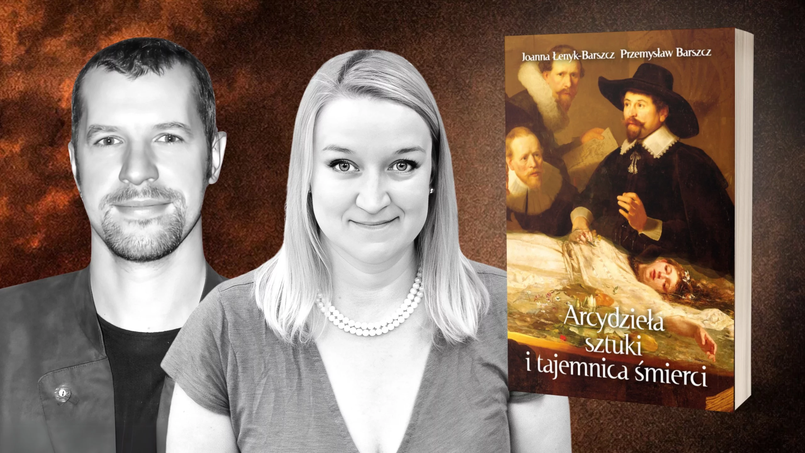 Joanna Łenyk-Barszcz i Przemysław Barszcz: „Arcydzieła sztuki i tajemnica śmierci”