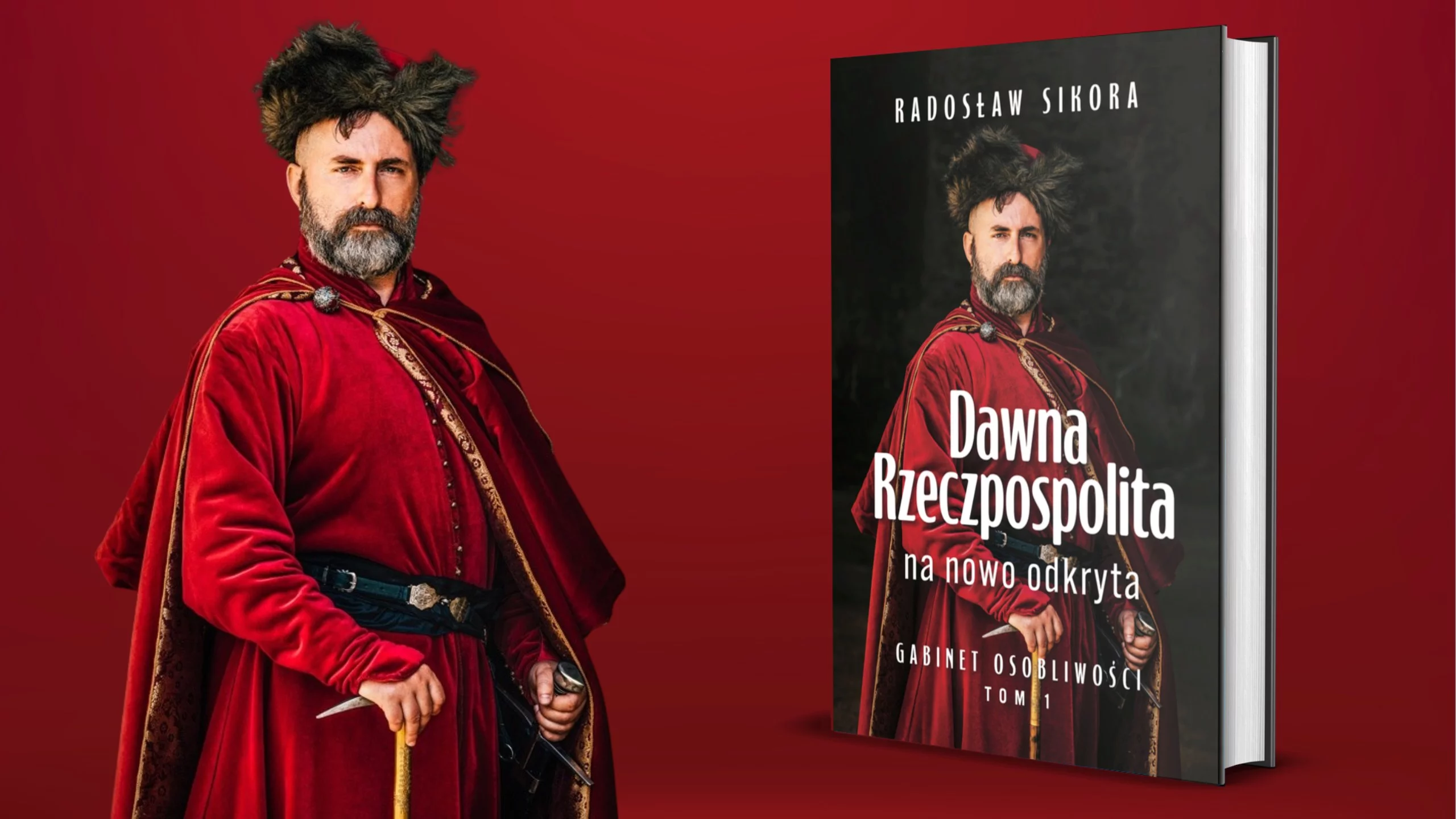 Radosław Sikora: „Dawna Rzeczpospolita na nowo odkryta”