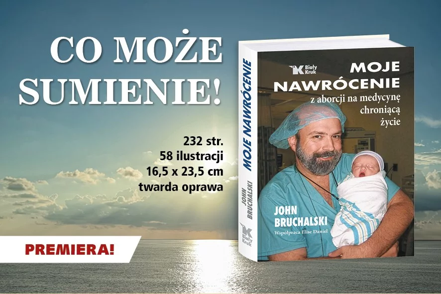 „Moje nawrócenie z aborcji na medycynę chroniącą życie”