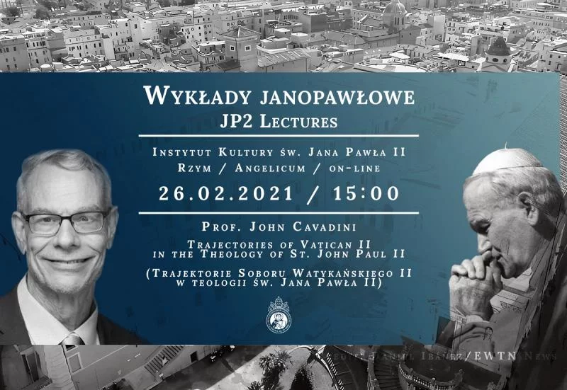 Jan Paweł II a Sobór Watykański II. Wykład prof. Johna Cavadiniego