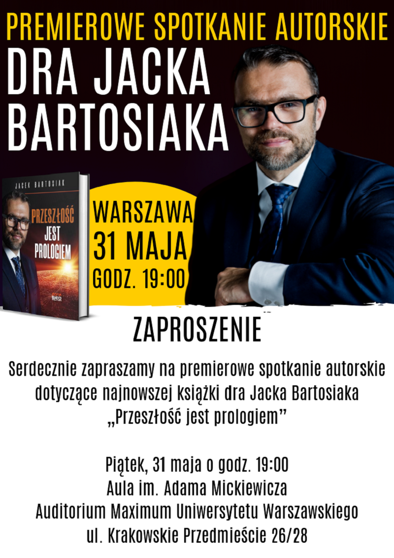 "Przeszłość jest prologiem". Spotkanie autorskie z Jackiem Bartosiakiem