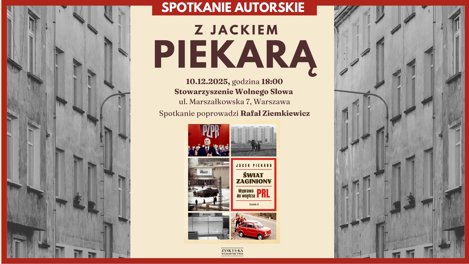 "Świat zaginiony. Wyprawa do wnętrza PRL". Zapraszamy na spotkanie autorskie z Jackiem Piekarą!