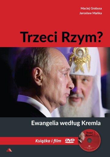 Trzeci Rzym? Ewangelia według Kremla