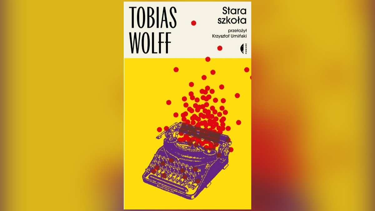 Okładka książki "Stara szkoła" Tobias Wolff