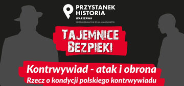 W ramach cyklu „Tajemnice bezpieki”, Przystanek Historia zaprasza o 17:30 na dyskusję o kondycji polskiego kontrwywiadu.
