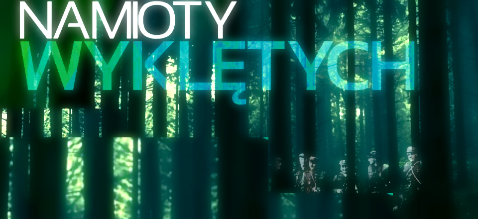 "Waszej Pamięci,  Żołnierze Wyklęci "