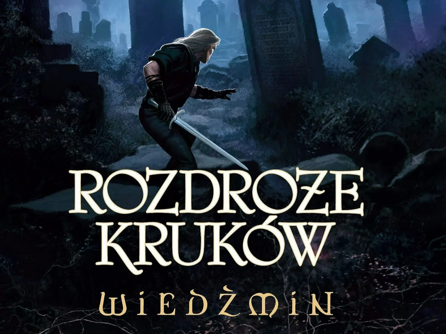 "Wiedźmin. Rozdroże kruków". Andrzej Sapkowski