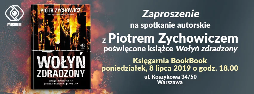 "Wołyń zdradzony" - spotkanie z Piotrem Zychowiczem