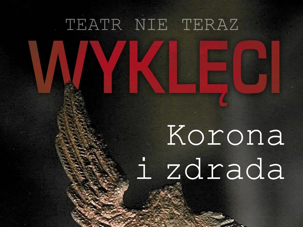 Wyklęci. Korona i zdrada