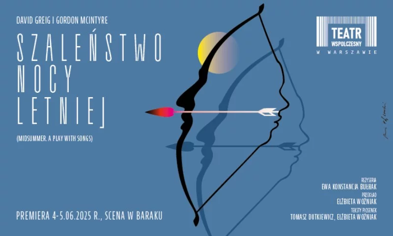 Teatr Współczesny David Greig, Gordon McIntyre "Szaleństwo nocy letniej"