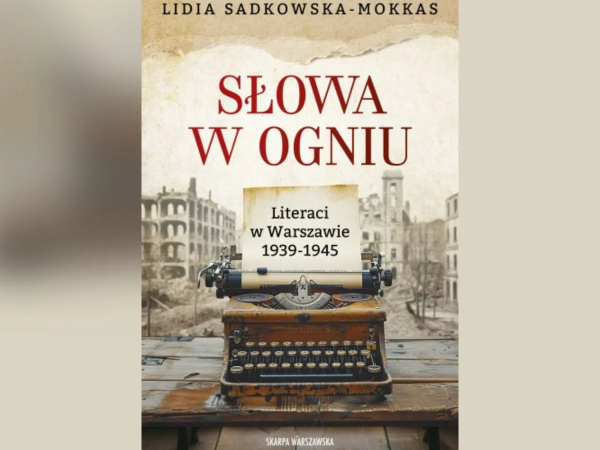 Okładka książki "Słowa w ogniu. Literaci w Warszawie 1939-1945"