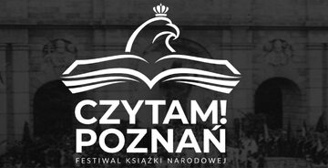 Zapraszamy na Festiwal Książki Narodowej "Czytam! Poznań"